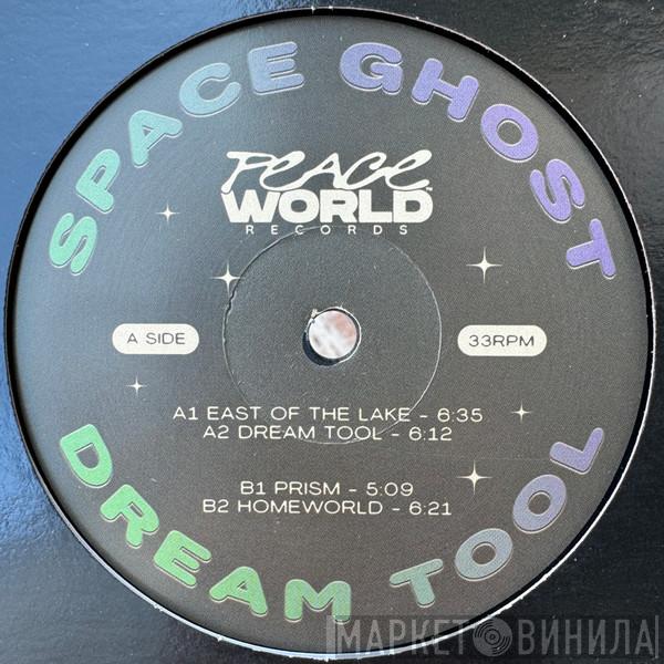 Space Ghost - Dream Tool