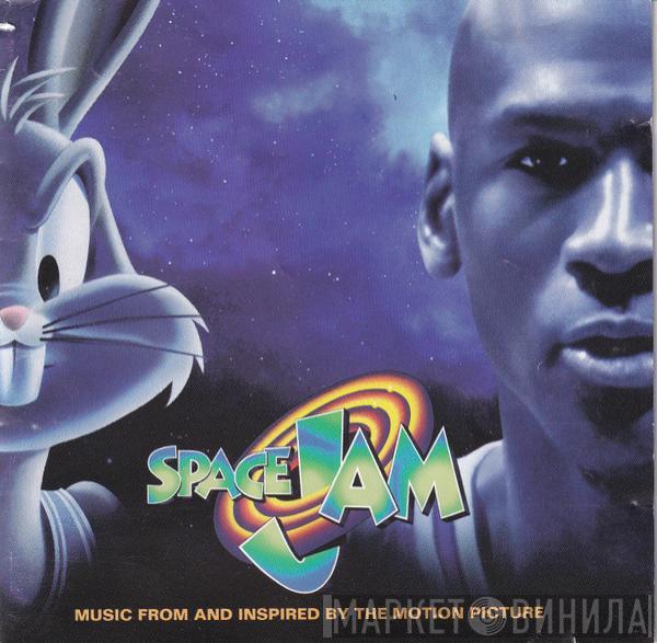  - Space Jam (Music From And Inspired By The Motion Picture)