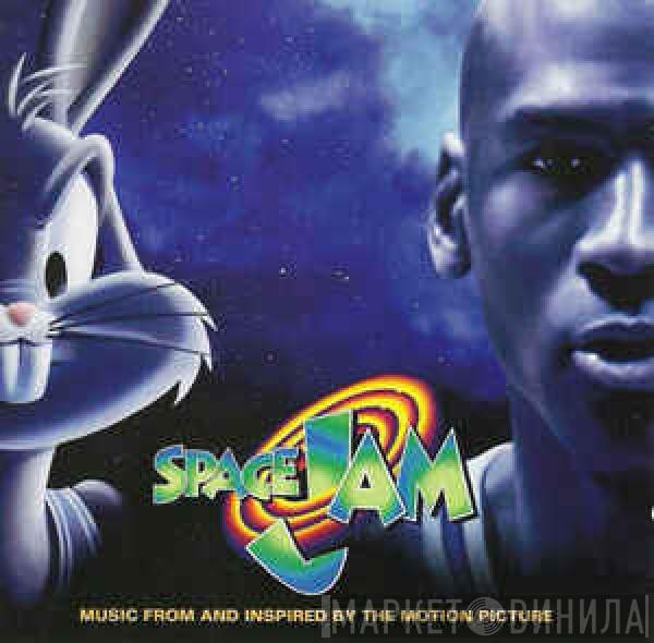  - Space Jam (Music From And Inspired By The Motion Picture)