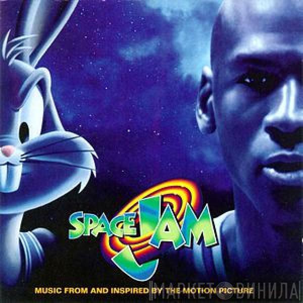  - Space Jam (Music From And Inspired By The Motion Picture)