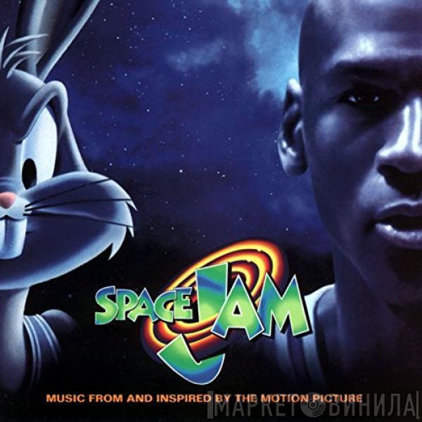  - Space Jam (Music From And Inspired By The Motion Picture)