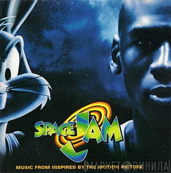  - Space Jam (Music From And Inspired By The Motion Picture)