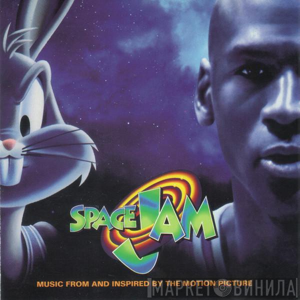  - Space Jam (Music From And Inspired By The Motion Picture)