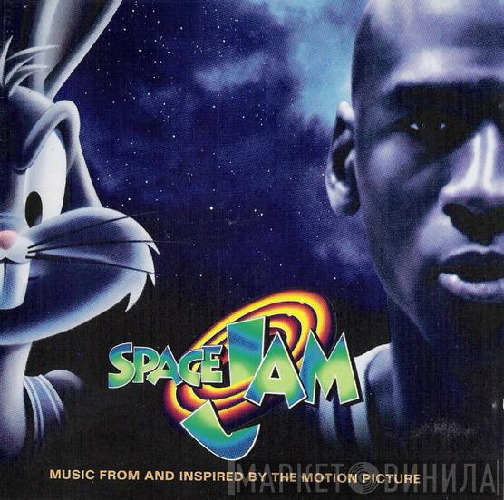  - Space Jam (Music From And Inspired By The Motion Picture)