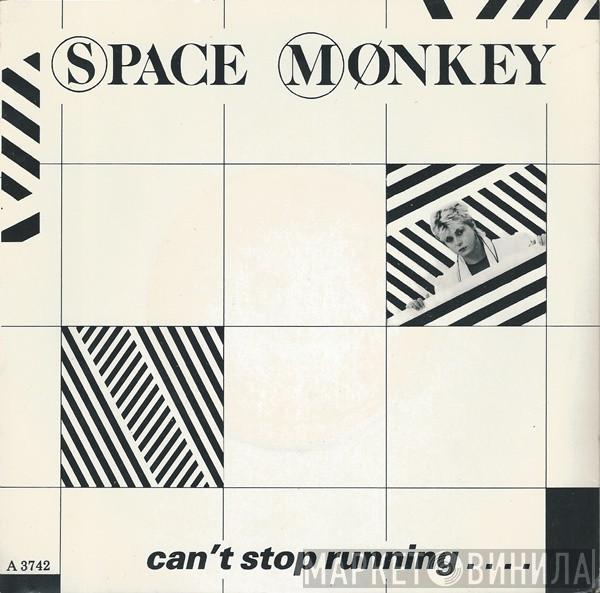 Space Monkey  - Can't Stop Running....