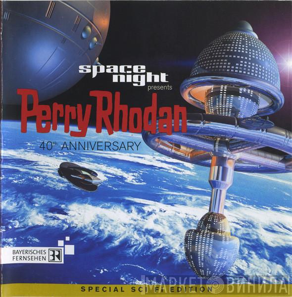  - Space Night Presents Perry Rhodan 40th Anniversary