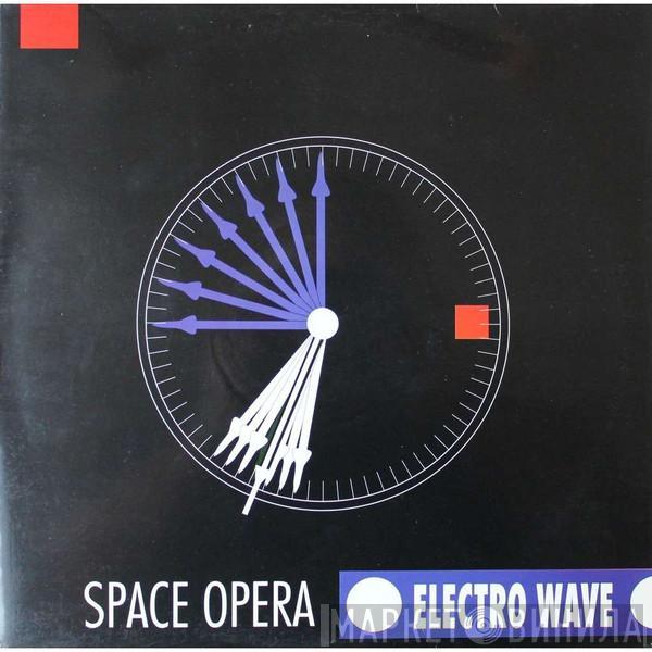 Space Opera - Electro Wave