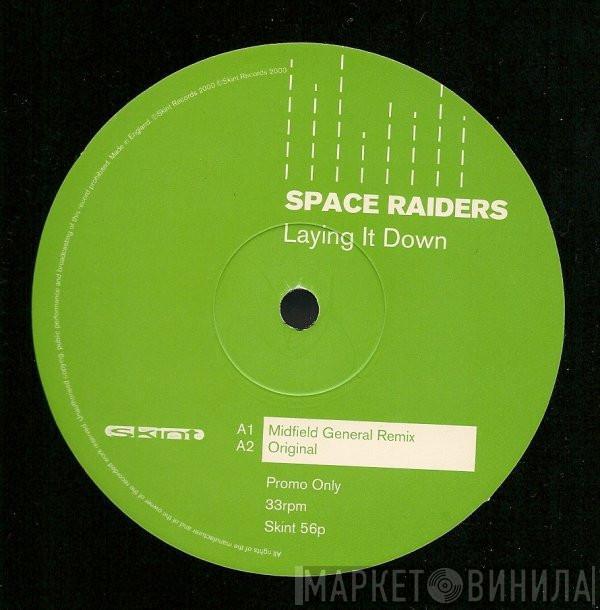 Space Raiders - Laying It Down