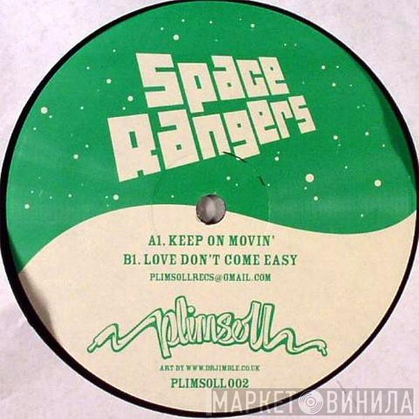 Space Ranger - Keep On Movin' / Love Don't Come Easy