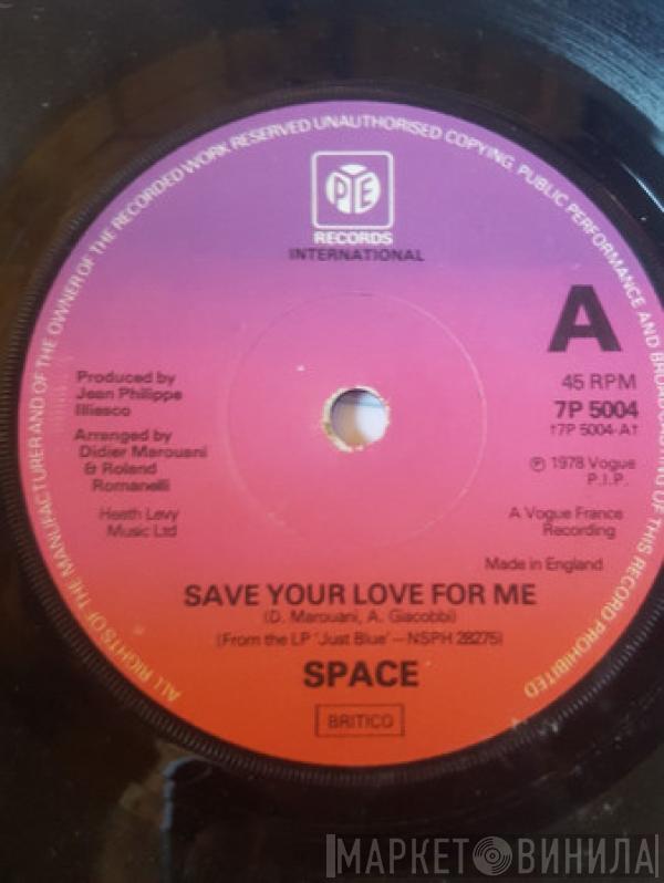 Space - Save Your Love For Me