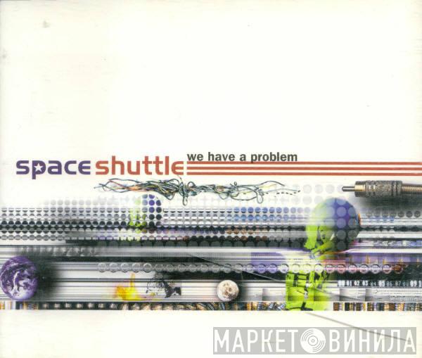  Space Shuttle  - We Have A Problem