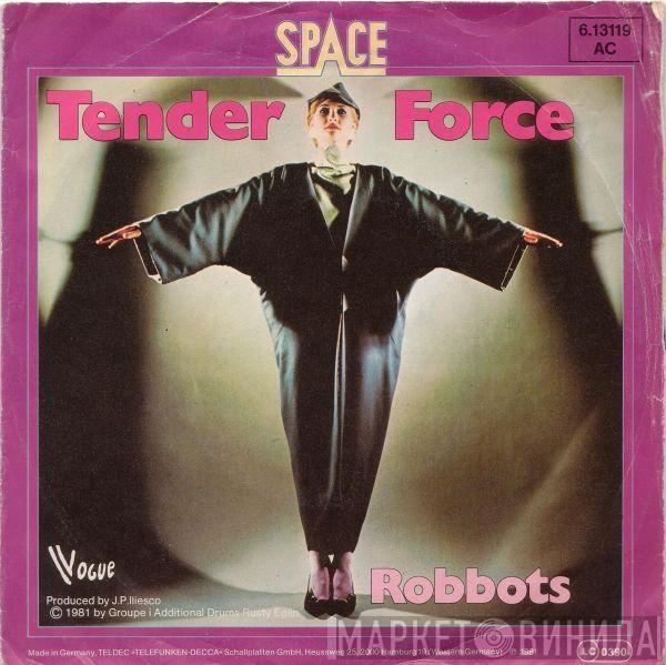 Space - Tender Force