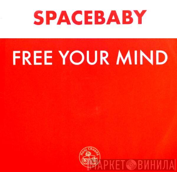 Spacebaby - Free Your Mind