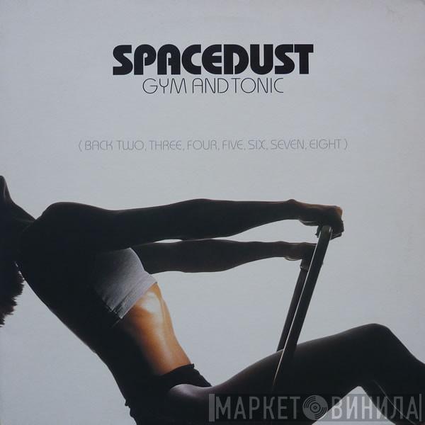 Spacedust - Gym And Tonic