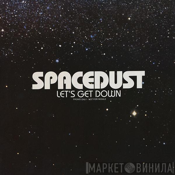 Spacedust - Let's Get Down