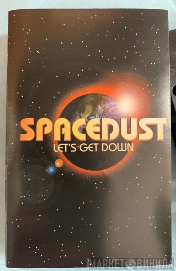 Spacedust - Let's Get Down