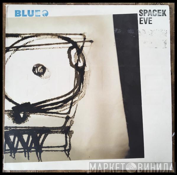 Spacek - Eve