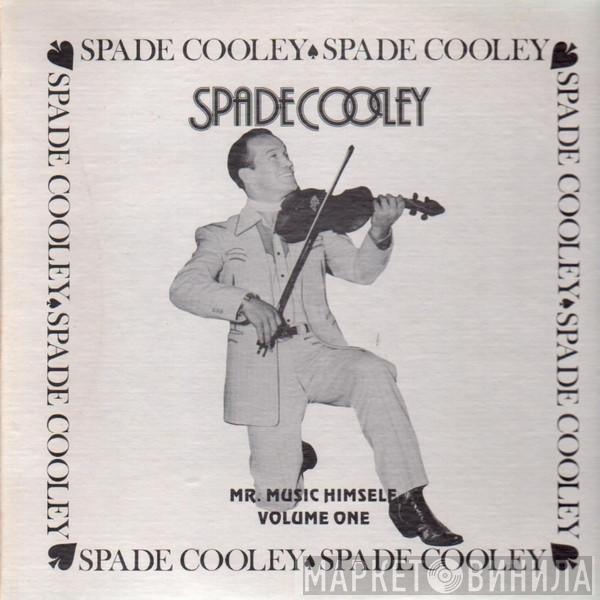 Spade Cooley - Mr. Music Himself Volume One