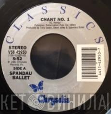  Spandau Ballet  - Chant No. 1