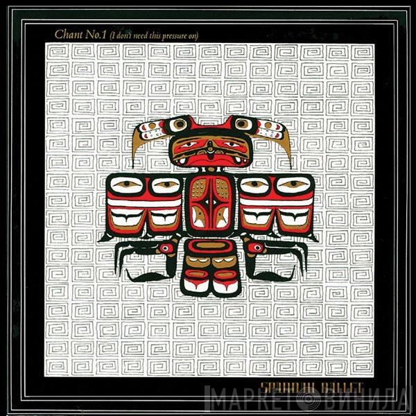  Spandau Ballet  - Chant No. 1 (I Don't Need This Pressure On)
