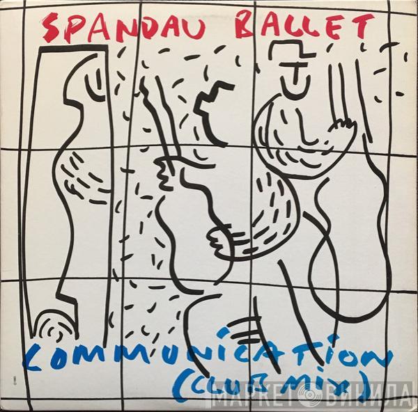  Spandau Ballet  - Communication