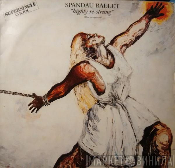 Spandau Ballet - Highly Re-Strung = Muy Re-Nerviosa