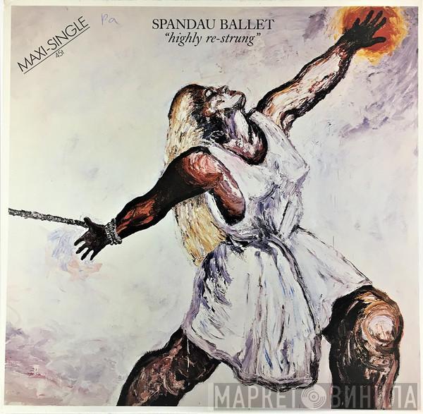 Spandau Ballet - Highly Re-Strung