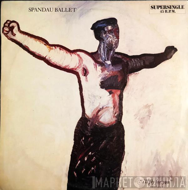  Spandau Ballet  - I'll Fly For You = Vuelo Hacia Tí