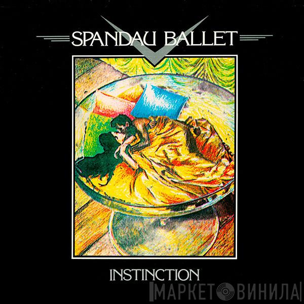  Spandau Ballet  - Instinction