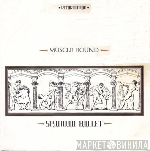 Spandau Ballet - Muscle Bound / Glow