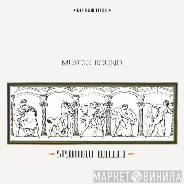 Spandau Ballet - Muscle Bound