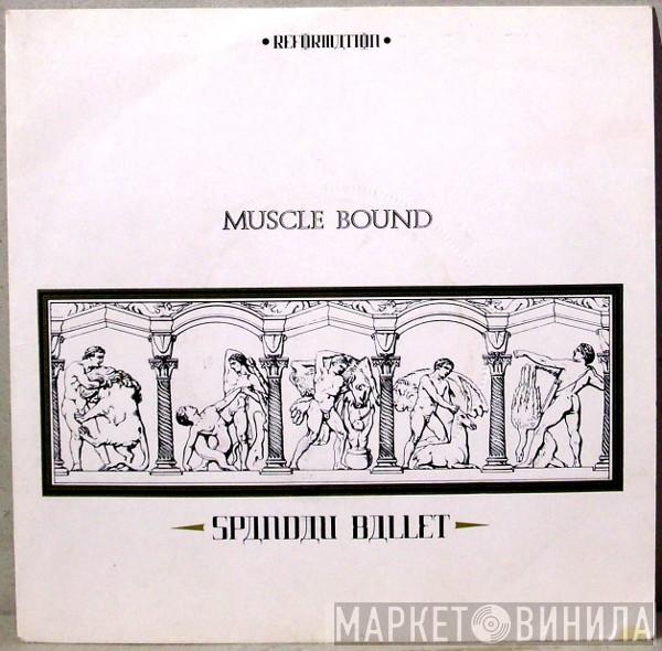  Spandau Ballet  - Muscle Bound