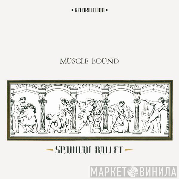 Spandau Ballet - Muscle Bound