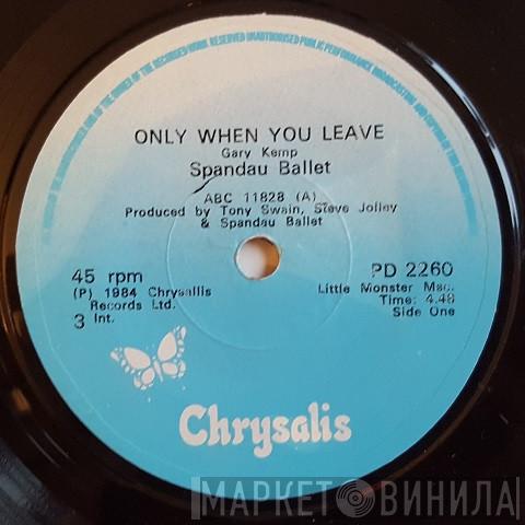  Spandau Ballet  - Only When You Leave