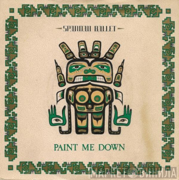 Spandau Ballet - Paint Me Down