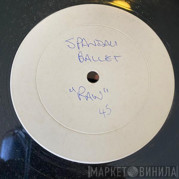  Spandau Ballet  - Raw