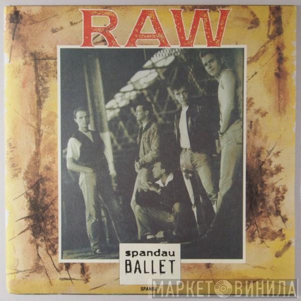 Spandau Ballet - Raw