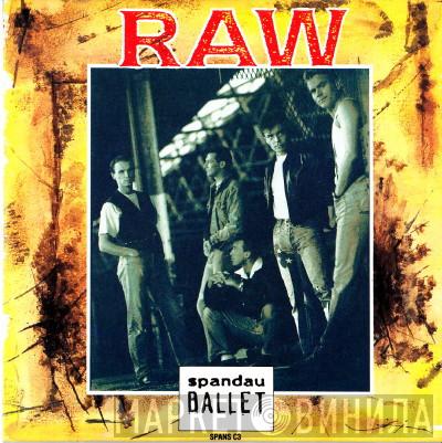  Spandau Ballet  - Raw