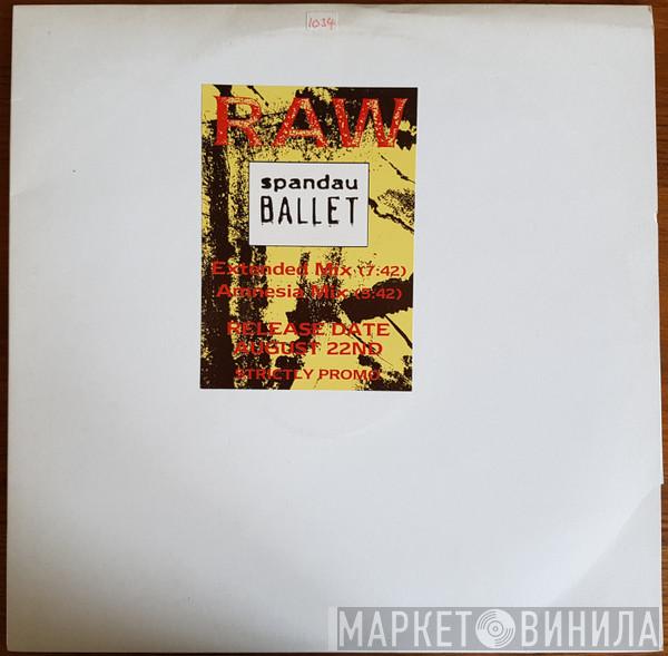 Spandau Ballet - Raw