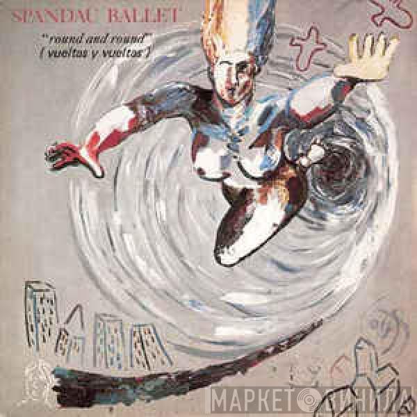 Spandau Ballet - Round And Round = Vueltas Y Vueltas