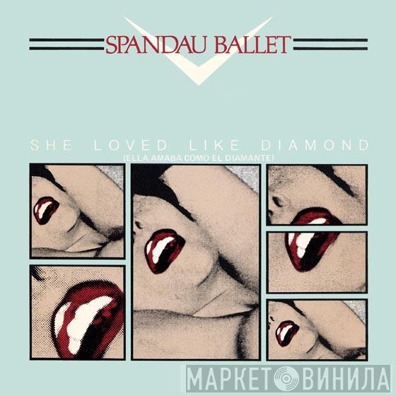 Spandau Ballet - She Loved Like Diamond = Ella Amaba Como El Diamante