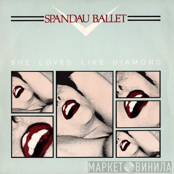 Spandau Ballet - She Loved Like Diamond