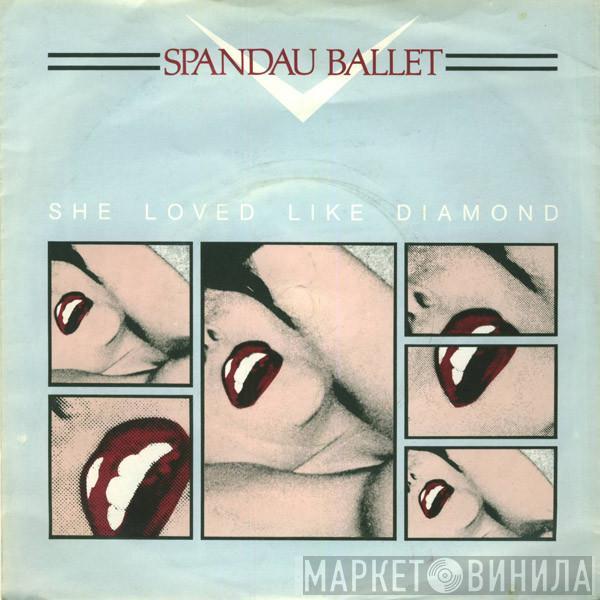 Spandau Ballet - She Loved Like Diamond