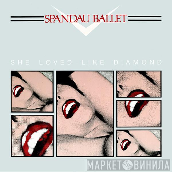 Spandau Ballet - She Loved Like Diamond