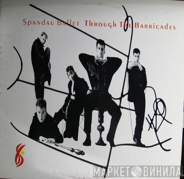 Spandau Ballet - Through The Barricades