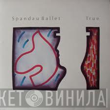  Spandau Ballet  - True