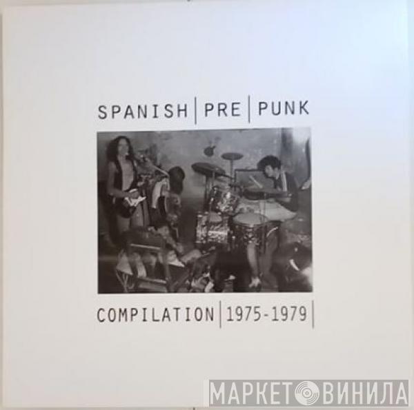  - Spanish (pre) punk.Compilation (1975-1979)
