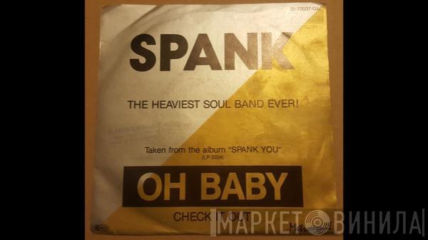 Spank  - Oh Baby / Check It Out