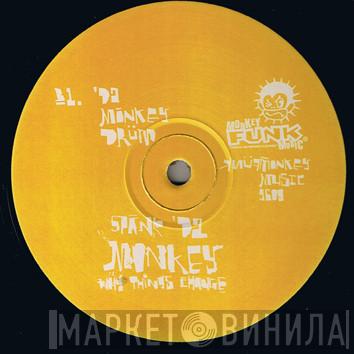 Spank Da Monkey - Why Things Change