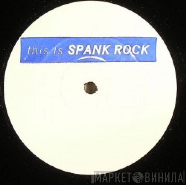 Spank Rock - Backyard Betty